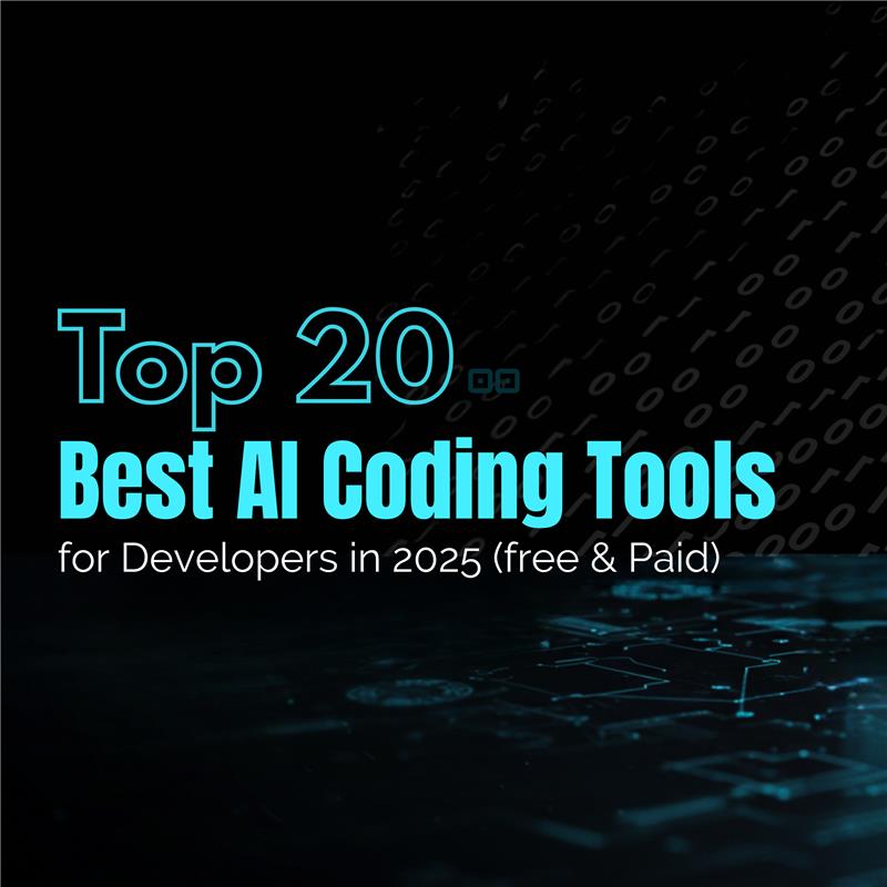 20-Best-AI-Coding-Tools-for-Developers-in-2025-(free-&-Paid)